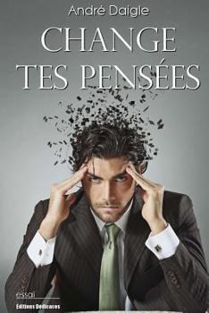 Paperback Change tes pensées [French] Book