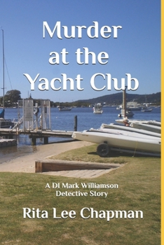 Murder at the Yacht Club: A DI Mark Williamson Detective Story (DI Mark Williamson Detective Series)
