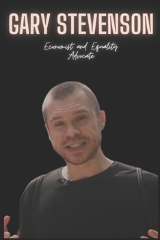 Paperback Gary Stevenson: Economist and Equality Advocate Book