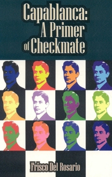 Paperback Capablanca: A Primer of Checkmate Book