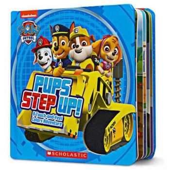 Board book Pups Step Up!: A Touch-and-Feel Colors Adventure Book