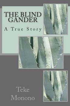 Paperback The Blind Gander: A True Story Book