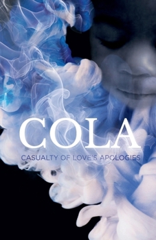Paperback C.O.L.A. Casualty of Love's Apologies Book
