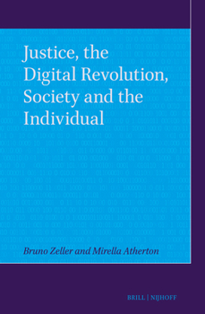 Hardcover Justice, the Digital Revolution, Society and the Individual Book
