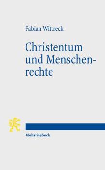 Paperback Christentum Und Menschenrechte: Schopfungs- Oder Lernprozess? [German] Book