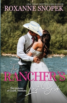 Paperback The Rancher's Lost Bride (The Malones of Grand, Montana) Book