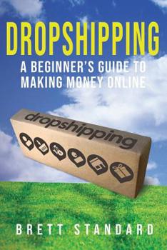 Paperback Dropshipping: A Beginner's Guide to Making Money Online Book