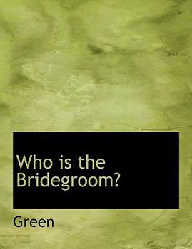 Paperback Who Is the Bridegroom? Book