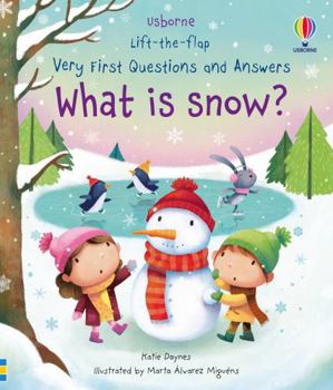 What Is Snow? First Questions and Answers - Book  of the Usborne Lift-the-Flap