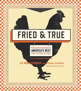 Paperback Fried & True: More Than 50 Recipes for America's Best Fried Chicken and Sides Book