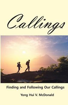 Paperback Callings: Finding and Following Our Callings Book