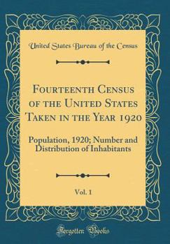 Fourteenth Census of the United States Taken in the Year 1920, Vol. 1: Population, 1920; Number and Distribution of Inhabitants