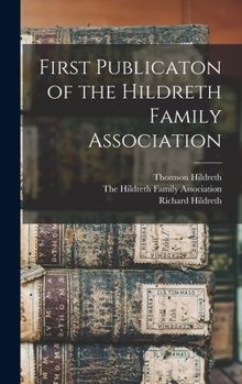 Hardcover First Publicaton of the Hildreth Family Association Book