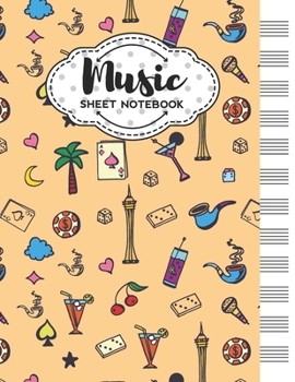 Music Sheet Notebook: Blank Staff Manuscript Paper with Las Vegas Themed Cover Design