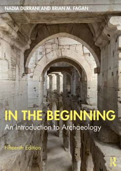 Paperback In the Beginning: An Introduction to Archaeology Book