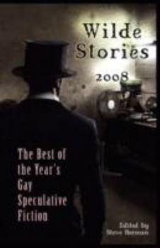 Paperback Wilde Stories 2008: The Best of the Year's Gay Speculative Fiction Book