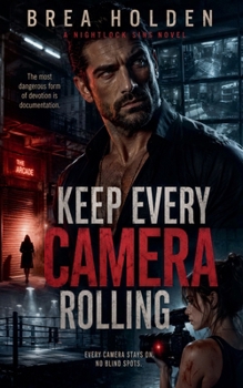 Keep Every Camera Rolling (Nightlock Sins)