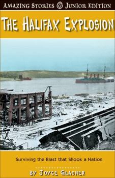 Paperback The Halifax Explosion (Junior Edition): Surviving the Blast That Shook a Nation Book
