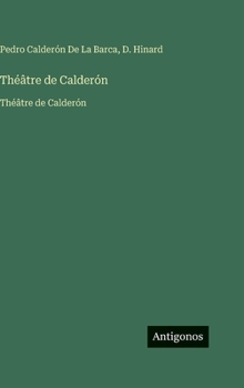 Théâtre de Calderón: Théâtre de Calderón (French Edition)