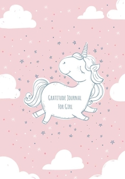 Gratitude Journal For Girl: Kids Notebook Diary Record for Children Happiness Boys & Girls With Daily Prompts to Writing and Practicing Planner