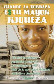 Paperback Cuando La Pobreza Es Tu Mayor Riqueza [Spanish] Book