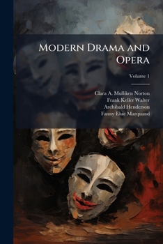 Modern Drama and Opera: Reading Lists on the Works of Various Authors, Volume 1