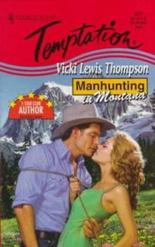 Manhunting In Montana ( Manhunting...) (Harlequin Temptation, No 677) - Book #3 of the Manhunting