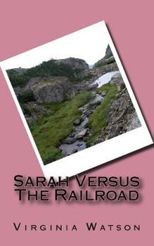 Paperback Sarah Versus The Railroad Book