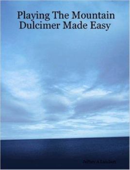 Spiral-bound Playing The Mountain Dulcimer Made Easy Book