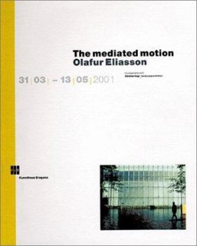 Paperback Olafur Eliasson: The Mediated Motion Book