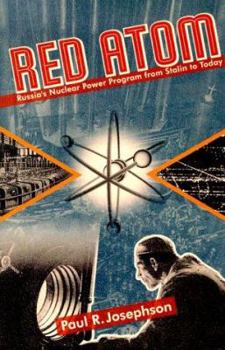 Hardcover Red Atom: Russia's Nuclear Power Program from Stalin to Today Book