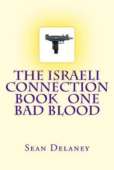 Paperback The Israeli Connection Book One: Bad Blood Book