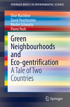 Paperback Green Neighbourhoods and Eco-Gentrification: A Tale of Two Countries Book