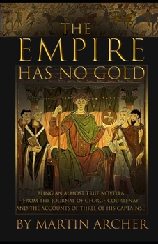 The Empire's Gold: A Novella Continues the Great Saga (The company of archers) - Book #23 of the Company of Archers