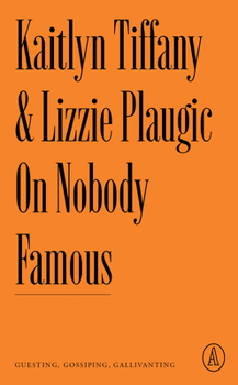 Paperback On Nobody Famous: Guesting, Gossiping, Gallivanting Book