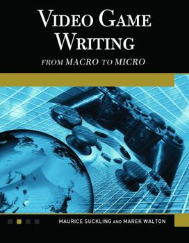 Paperback Video Game Writing: From Macro to Micro Book