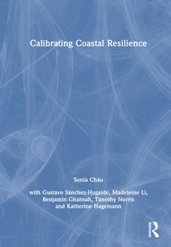 Hardcover Calibrating Coastal Resilience Book