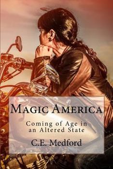 Paperback Magic America: Coming of Age in an Altered State Book