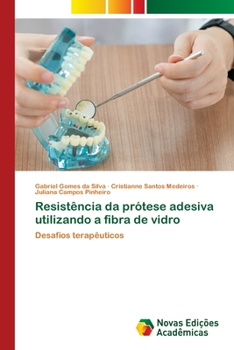 Paperback Resistência da prótese adesiva utilizando a fibra de vidro [Portuguese] Book