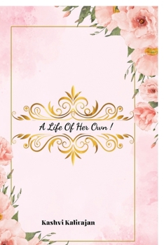 Paperback A Life Of Her Own! Book