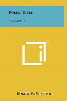 Robert E. Lee;: A biography,