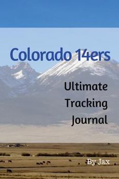 Paperback Colorado 14er's: Ultimate Tracking Journal Book