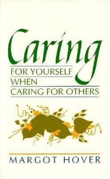 Paperback Caring for Yourself When Caring for Others Book