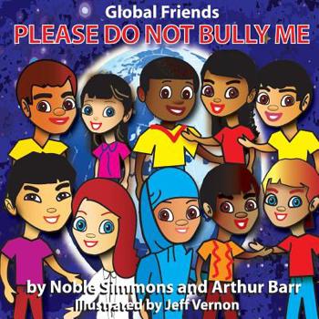 Paperback Global Friends: Please Do Not Bully Me Book