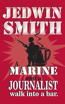 Paperback A Marine and a Journalist walk into a bar. Book