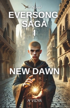 Paperback Eversong Saga I: New Dawn When Destiny Calls, a Hidden Heir Must Rise Book