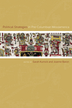 Paperback Political Strategies in Pre-Columbian Mesoamerica Book
