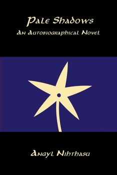 Paperback Pale Shadows: An Autobiographical Novel Book