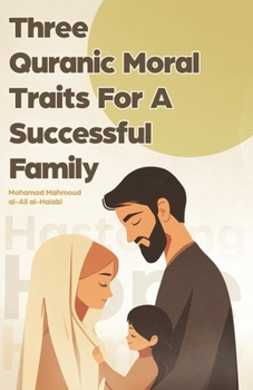Paperback Three Quranic Moral Traits for a Successful Family Book