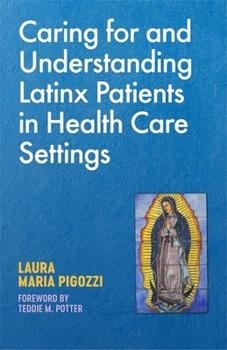 Paperback Caring for and Understanding Latinx Patients in Health Care Settings Book